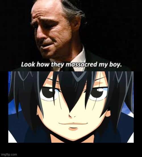 Fairy Tail Dragon Cry Zeref Dragneel | ChristinaO | image tagged in look how they massacred my boy,memes,fairy tail,fairy tail meme,fairy tail memes,zeref dragneel | made w/ Imgflip meme maker