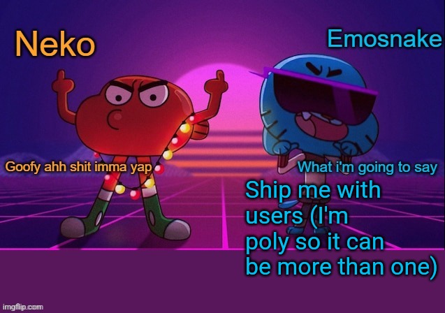 Neko and Emosnake shared temp | Ship me with users (I'm poly so it can be more than one) | image tagged in neko and emosnake shared temp | made w/ Imgflip meme maker
