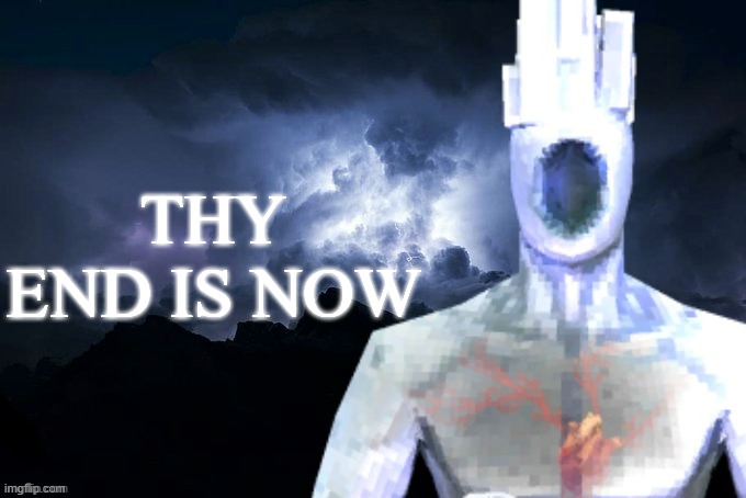 Low Tier Minos Prime | THY END IS NOW | image tagged in low tier minos prime | made w/ Imgflip meme maker