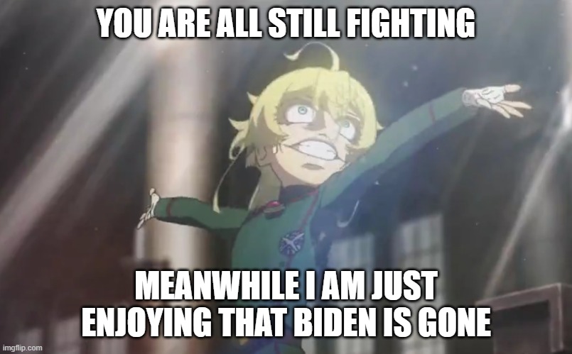 After Racist Biden does Criminal Industrialcomplex Kamala sound fine to me | YOU ARE ALL STILL FIGHTING; MEANWHILE I AM JUST ENJOYING THAT BIDEN IS GONE | image tagged in presidential election | made w/ Imgflip meme maker