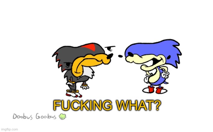 Fucking what? | image tagged in fucking what | made w/ Imgflip meme maker