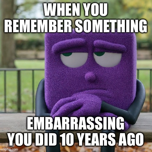 Contemplative Pocki | WHEN YOU REMEMBER SOMETHING; EMBARRASSING YOU DID 10 YEARS AGO | image tagged in contemplative pocki | made w/ Imgflip meme maker