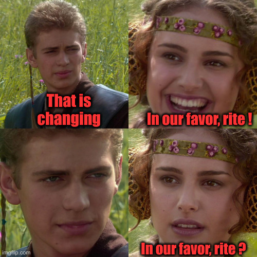 Anakin Padme 4 Panel | That is changing In our favor, rite ! In our favor, rite ? | image tagged in anakin padme 4 panel | made w/ Imgflip meme maker