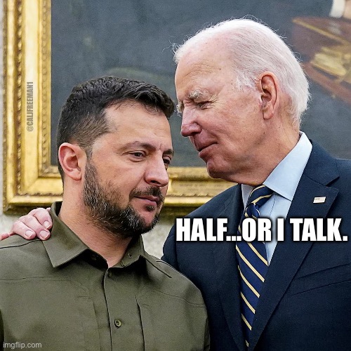 Bidenomics… | @CALJFREEMAN1; HALF…OR I TALK. | image tagged in joe biden,putin,ukraine,maga,donald trump,russo-ukrainian war | made w/ Imgflip meme maker