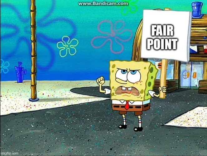 Not fair | FAIR POINT | image tagged in not fair | made w/ Imgflip meme maker