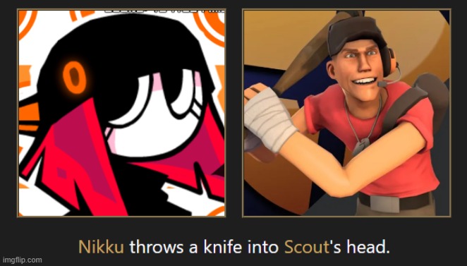this is unironically the best nikku's done in one of these, she has like 3 kills so far | made w/ Imgflip meme maker