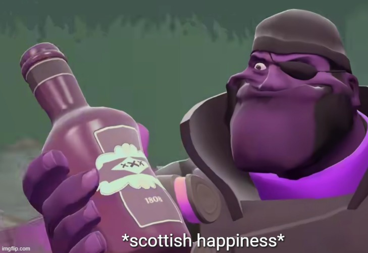 scrumpy | image tagged in scottish happiness | made w/ Imgflip meme maker