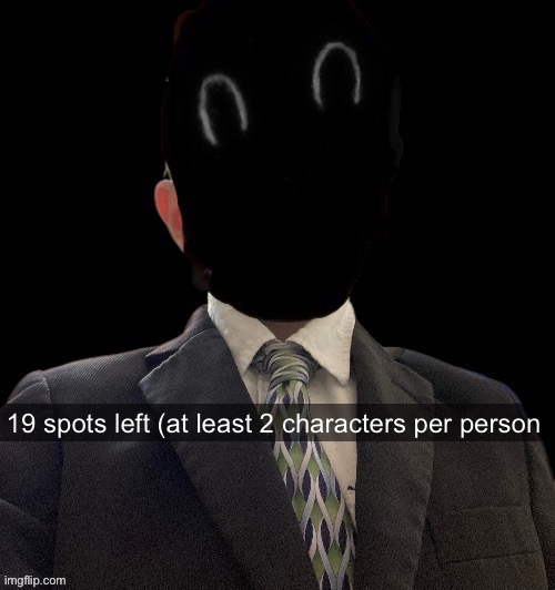 Murderous has another blazer temp | 19 spots left (at least 2 characters per person | image tagged in murderous has another blazer temp | made w/ Imgflip meme maker