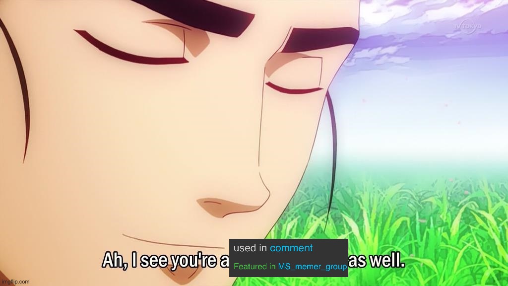 Ah, I see you're a man of culture as well. | image tagged in ah i see you're a man of culture as well | made w/ Imgflip meme maker