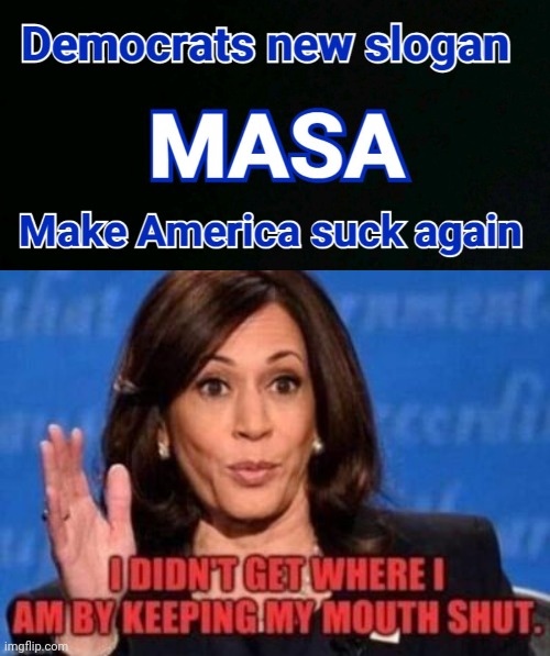 Hobama make America suck again | image tagged in kamala harris,sucks | made w/ Imgflip meme maker