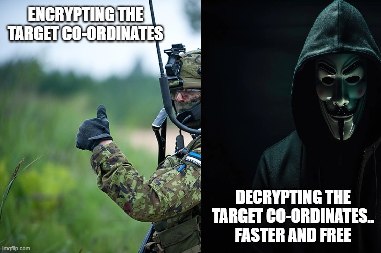 ENCRYPTING THE TARGET CO-ORDINATES; DECRYPTING THE TARGET CO-ORDINATES.. FASTER AND FREE | made w/ Imgflip meme maker