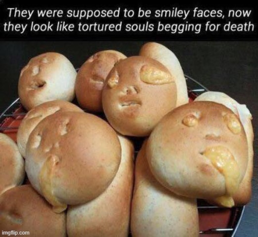 Good Looks in Food is often as important as Good Taste | image tagged in vince vance,bread,tortured,souls,smiley face,memes | made w/ Imgflip meme maker