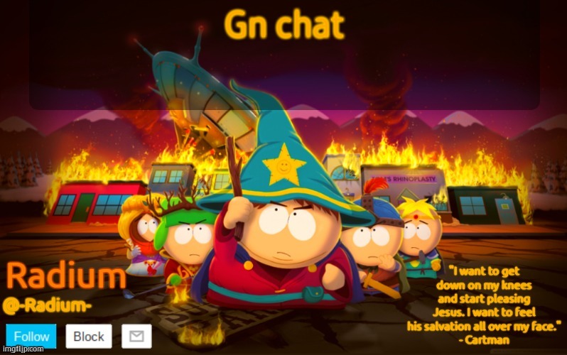 Radium South Park template | Gn chat | image tagged in radium south park template | made w/ Imgflip meme maker