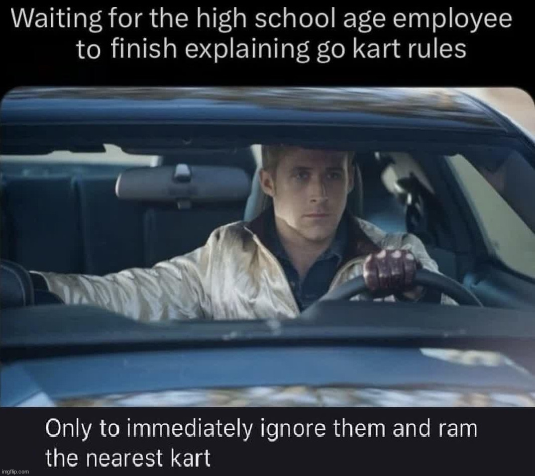 Not listening | image tagged in karts | made w/ Imgflip meme maker