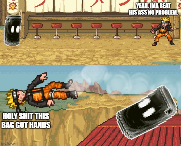 YEAH, IMA BEAT HIS ASS NO PROBLEM. HOLY SHIT THIS BAG GOT HANDS | made w/ Imgflip meme maker