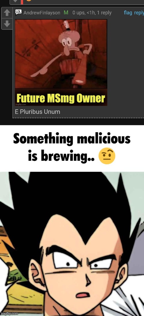 image tagged in something malicious is brewing | made w/ Imgflip meme maker