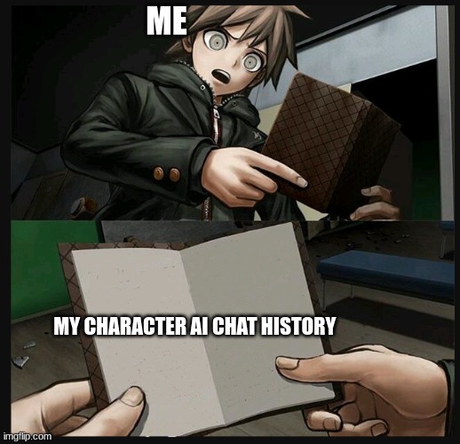 I swear it not inappropriate its very violent | ME; MY CHARACTER AI CHAT HISTORY | image tagged in makoto naegi opening kirigiri's notebook danganronpa template,danganronpa,character ai | made w/ Imgflip meme maker