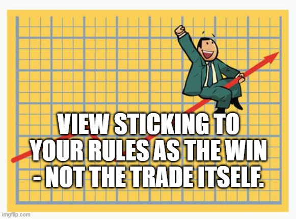 View sticking to your rules as the win - not the trade itself. | VIEW STICKING TO YOUR RULES AS THE WIN - NOT THE TRADE ITSELF. | image tagged in man riding arrow,stock market,winner,rules,day trade | made w/ Imgflip meme maker