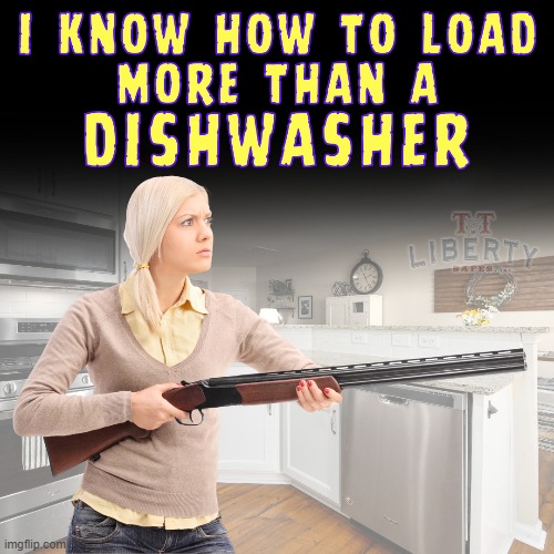 2nd Amendment | image tagged in woman,guns,memes,kitchen,blonde | made w/ Imgflip meme maker