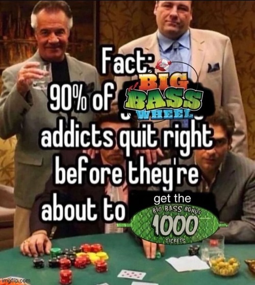 LETS GO GAMBLING (fun fact i actually got the big bass bonus once) | made w/ Imgflip meme maker