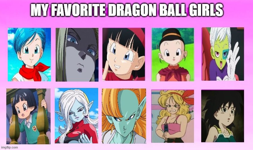 favorite dragon ball girls | image tagged in my favorite dragon ball girls,dragon ball super,anime,dragon ball,favorites,anime girl | made w/ Imgflip meme maker