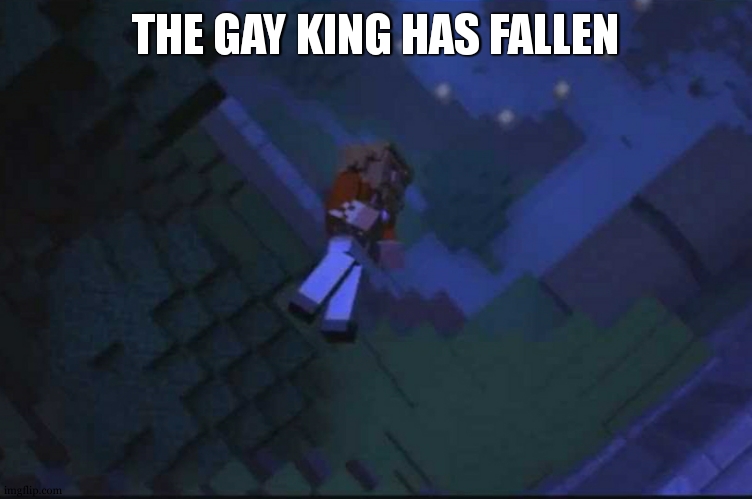 Fallen kingdom | THE GAY KING HAS FALLEN | image tagged in fallen kingdom | made w/ Imgflip meme maker