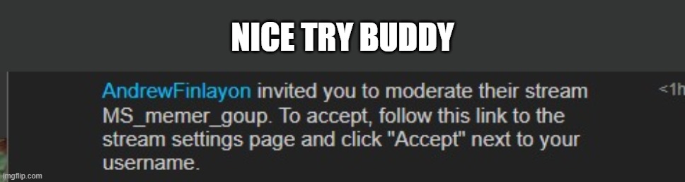 NICE TRY BUDDY | made w/ Imgflip meme maker