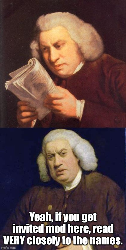 Dafuq did I just read | Yeah, if you get invited mod here, read VERY closely to the names. | image tagged in dafuq did i just read,msmg | made w/ Imgflip meme maker