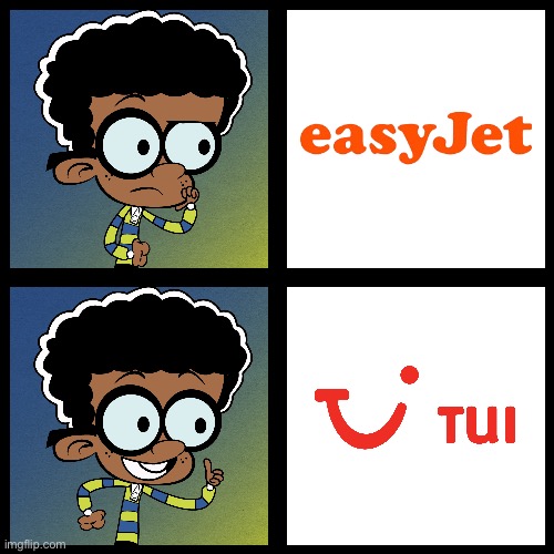 Clyde Prefers Tui Over EasyJet | image tagged in the loud house,nickelodeon,airplane,airport,airplanes,vacation | made w/ Imgflip meme maker