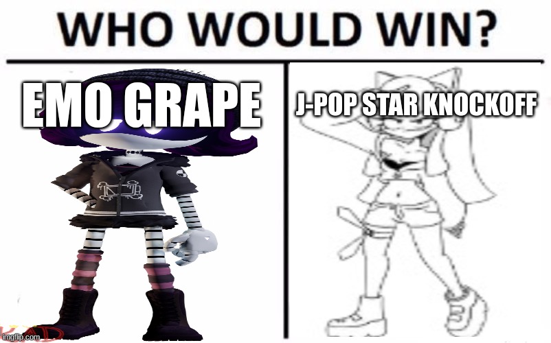 who will win | EMO GRAPE; J-POP STAR KNOCKOFF | image tagged in memes,who would win | made w/ Imgflip meme maker