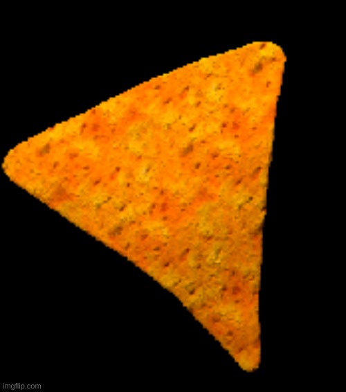 Dorito go spiiiin | image tagged in dorito go spiiiin | made w/ Imgflip meme maker