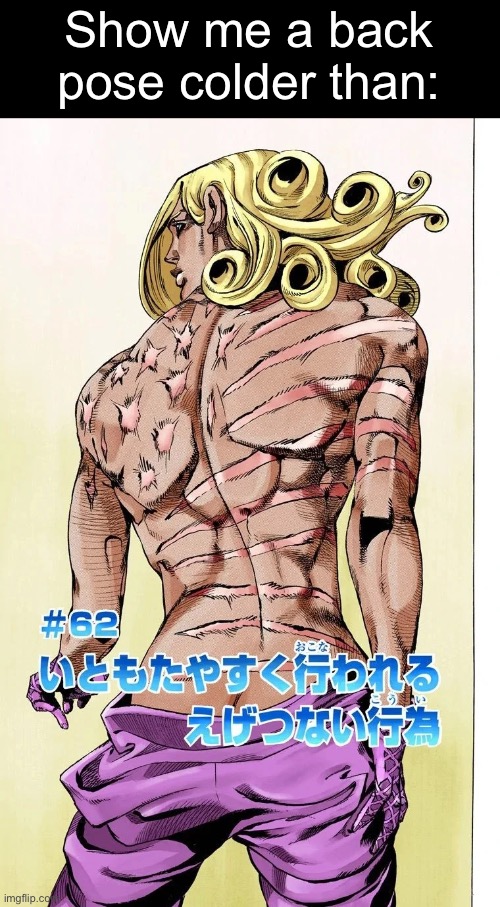 . | Show me a back pose colder than: | made w/ Imgflip meme maker
