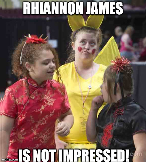 RHIANNON JAMES IS NOT IMPRESSED! | made w/ Imgflip meme maker