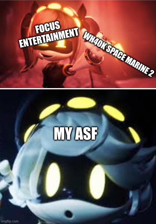 So true | FOCUS
ENTERTAINMENT; WH40K SPACE MARINE 2; MY ASF | image tagged in branded pen | made w/ Imgflip meme maker