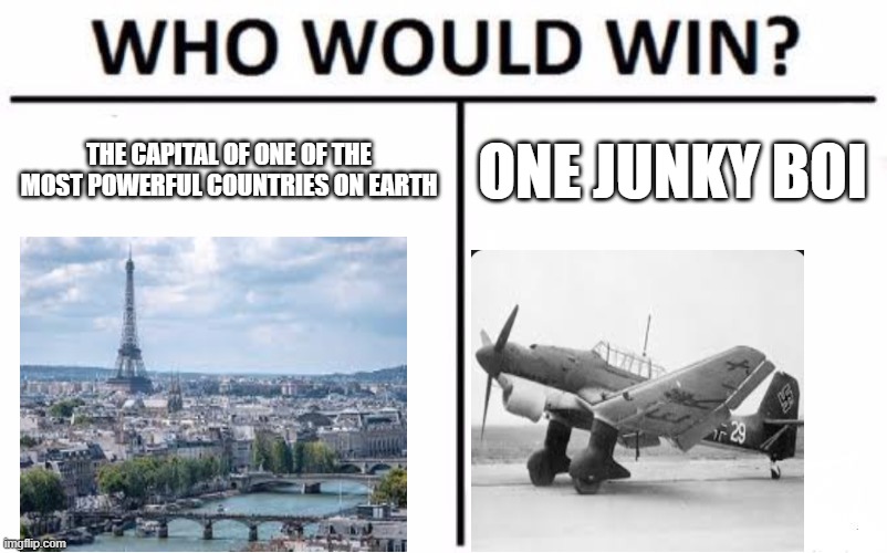 Who Would Win? | THE CAPITAL OF ONE OF THE MOST POWERFUL COUNTRIES ON EARTH; ONE JUNKY BOI | image tagged in memes,who would win | made w/ Imgflip meme maker