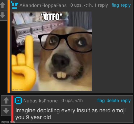 This dumbass’s only insult is depicting an insult as a nerd dog | made w/ Imgflip meme maker