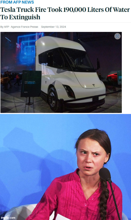 Electric fire | image tagged in anggreta thunberg,tesla truck,tesla,elon musk | made w/ Imgflip meme maker