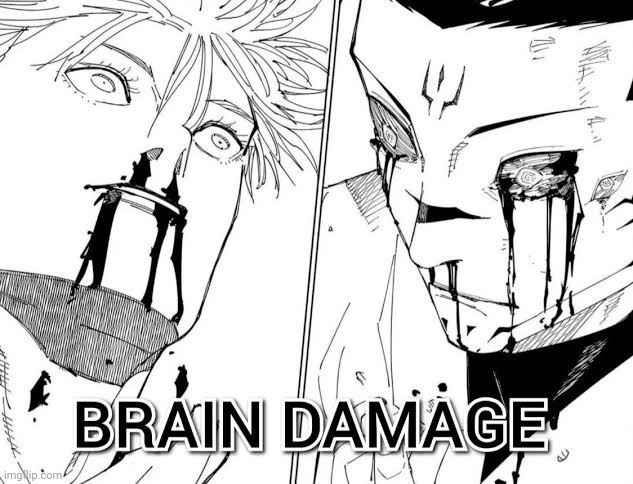 Brain Damage | image tagged in brain damage | made w/ Imgflip meme maker