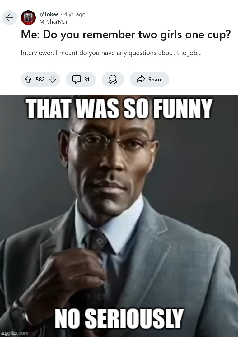 image tagged in that was so funny no seriously | made w/ Imgflip meme maker