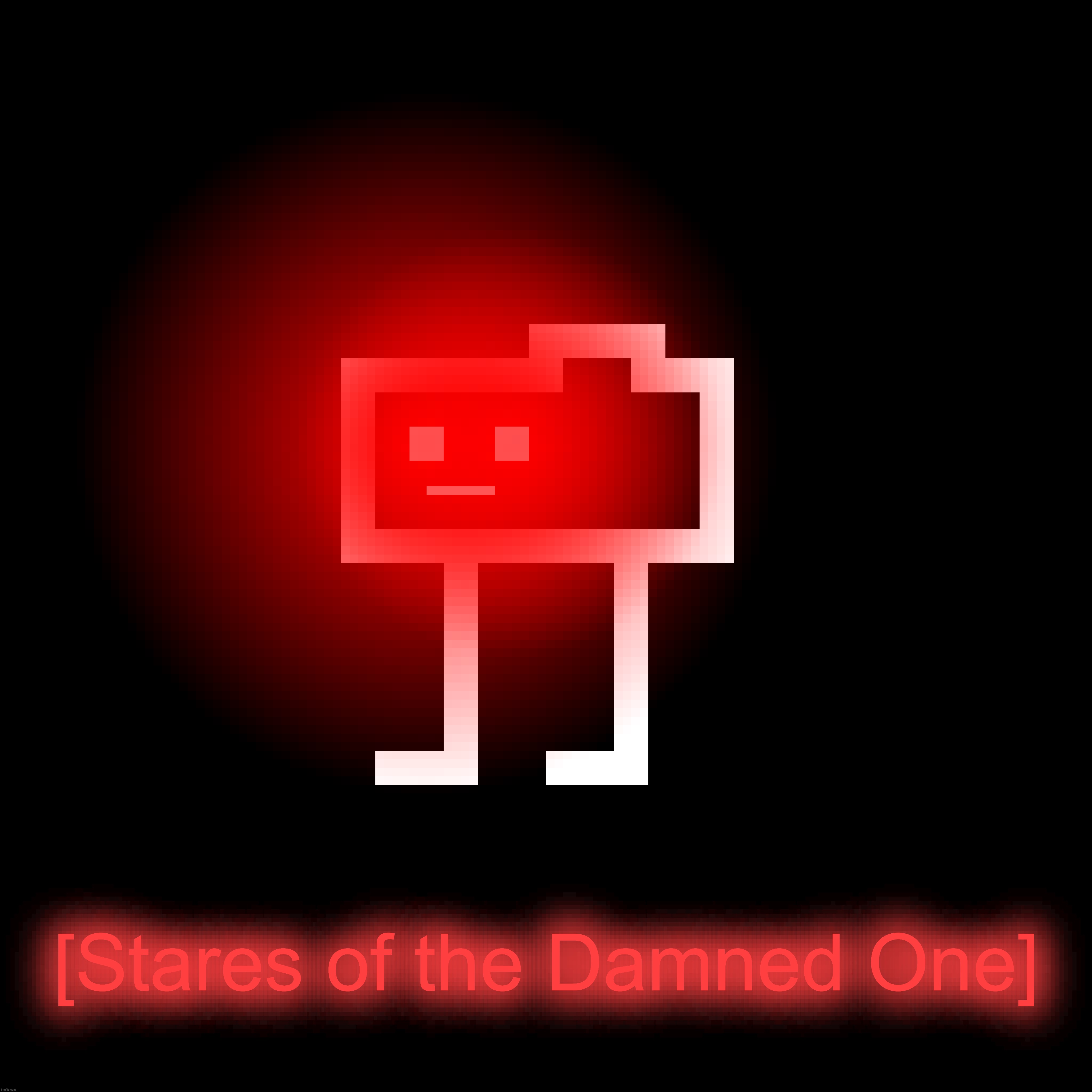 [Stares of the Damned One] | made w/ Imgflip meme maker