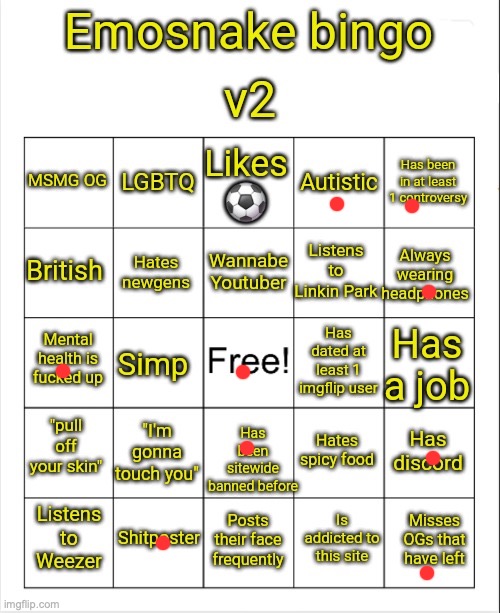 I like watching football/soccer from time to time, but I despise playing it | image tagged in emosnake bingo v2 | made w/ Imgflip meme maker