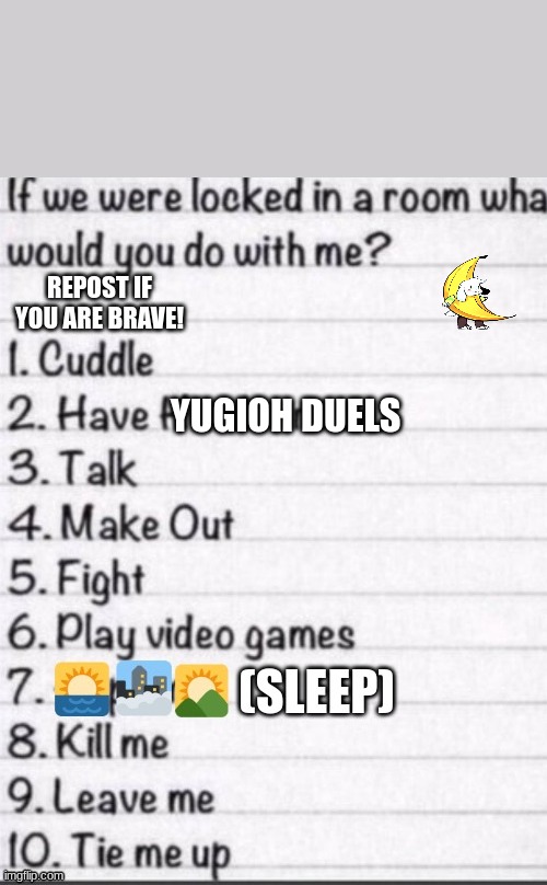 fr tho | YUGIOH DUELS | image tagged in if we were locked in a room what would you do with me | made w/ Imgflip meme maker