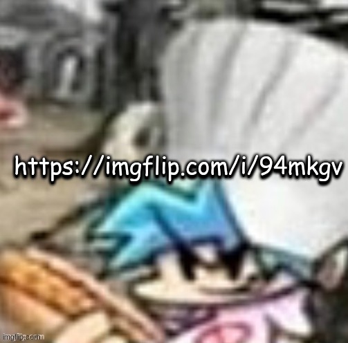 https://imgflip.com/i/94mkgv | https://imgflip.com/i/94mkgv; https://imgflip.com/i/94mkgv | image tagged in bf holding a sandwich | made w/ Imgflip meme maker