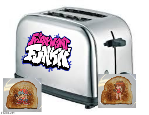 Buy the FNF Toaster now! Each side toasts either Boyfriend or Girlfriend into your bread! | image tagged in toaster | made w/ Imgflip meme maker