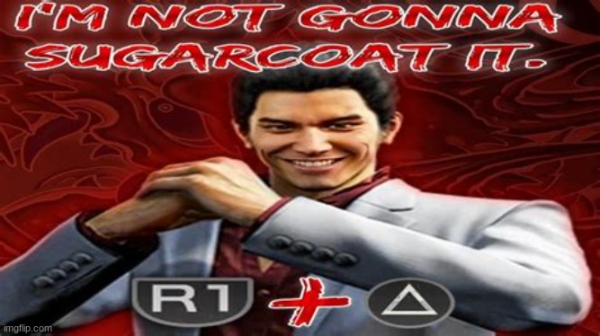 kiryu-chan | image tagged in kiryu-chan | made w/ Imgflip meme maker