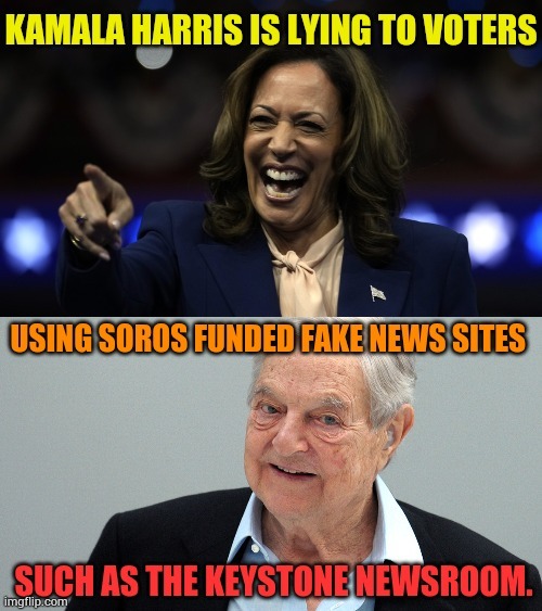 Here We Go...She's At It Again | image tagged in memes,politics,soros,fake news,kamala harris,lies | made w/ Imgflip meme maker