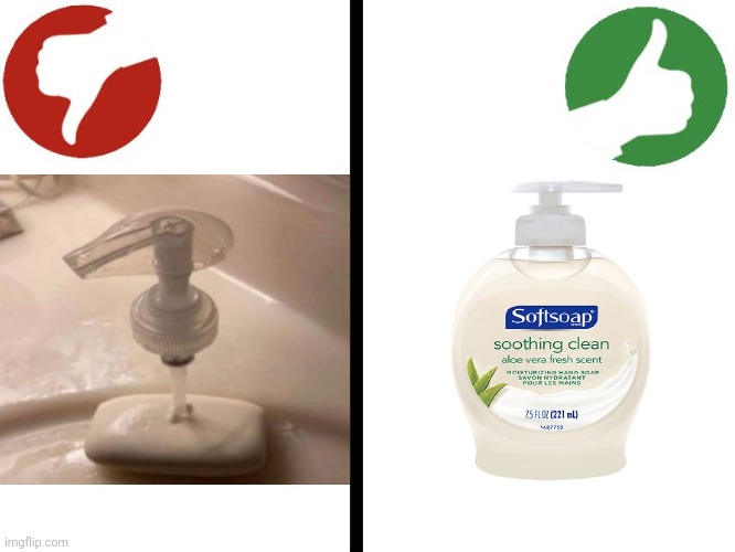 Hand soap | image tagged in yes/no meme,hand soap,soap,memes,soaps,meme | made w/ Imgflip meme maker