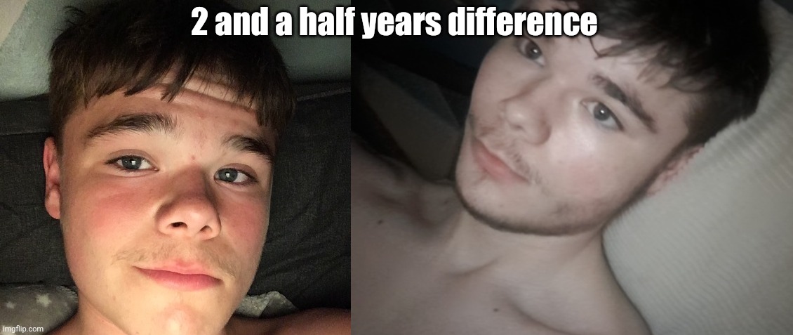 Glow up? Nah I grew up. | 2 and a half years difference | made w/ Imgflip meme maker