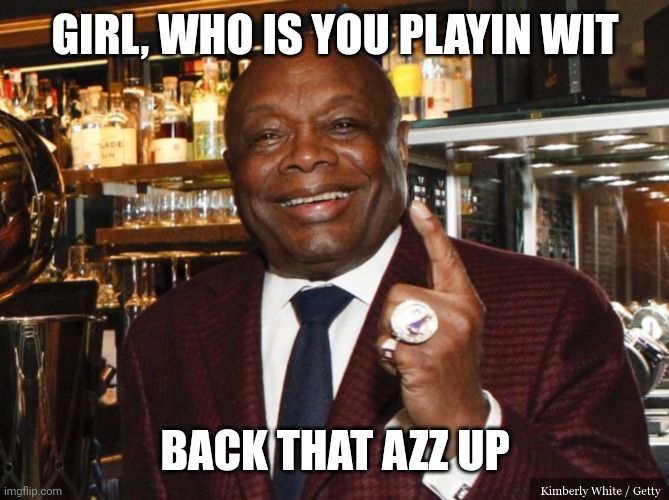 Willie Brown | GIRL, WHO IS YOU PLAYIN WIT BACK THAT AZZ UP | image tagged in willie brown | made w/ Imgflip meme maker