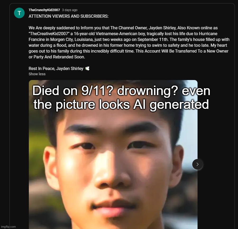 TCK prob just left the web for good | Died on 9/11? drowning? even the picture looks AI generated | made w/ Imgflip meme maker